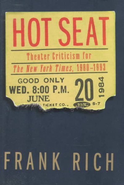 Hot Seat: Theater Criticism for The New York Times, 1980-1993 cover