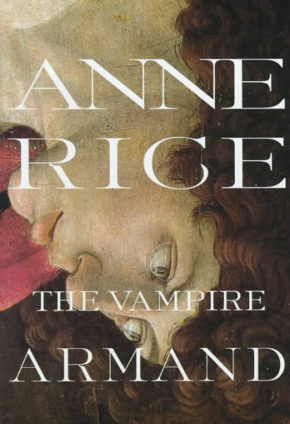 The Vampire Armand : The Vampire Chronicles (Rice, Anne, Vampire Chronicles) cover