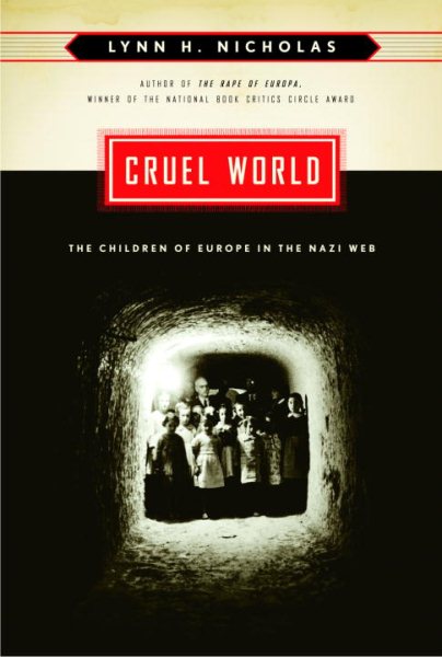 Cruel World: The Children of Europe in the Nazi Web cover