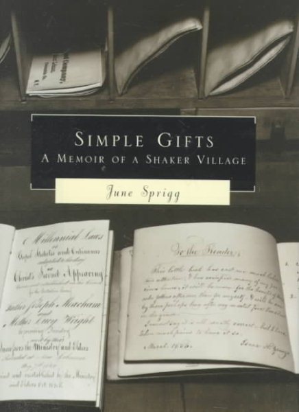 Simple Gifts : A Memoir of a Shaker Village cover