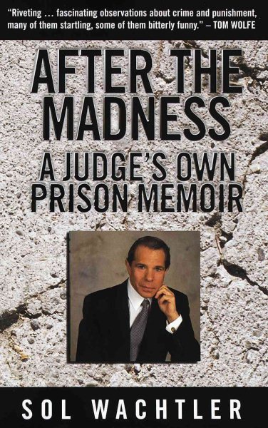 After the Madness:: A Judge's Own Prison Memoir cover