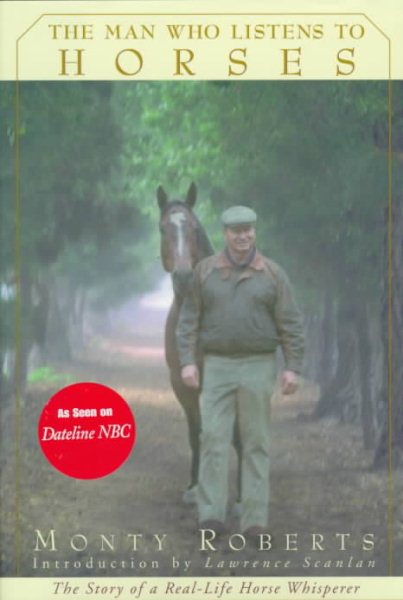 The Man Who Listens to Horses: The Story of a Real-Life Horse Whisperer cover