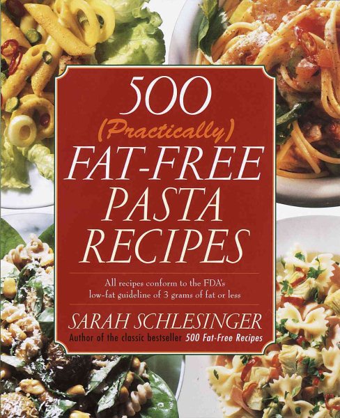 500 (Practically) Fat Free Pasta Recipes cover