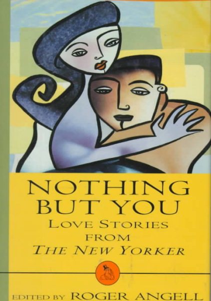 Nothing But You: Love Stories from The New Yorker cover