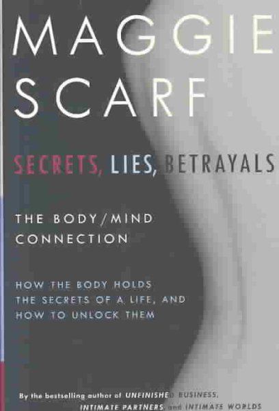 Secrets, Lies, Betrayals: The Body/Mind Connection cover