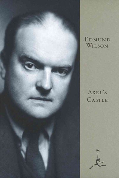 Axel's Castle: A Story of the Imaginative Literature of 1870-1930 (Modern Library) cover