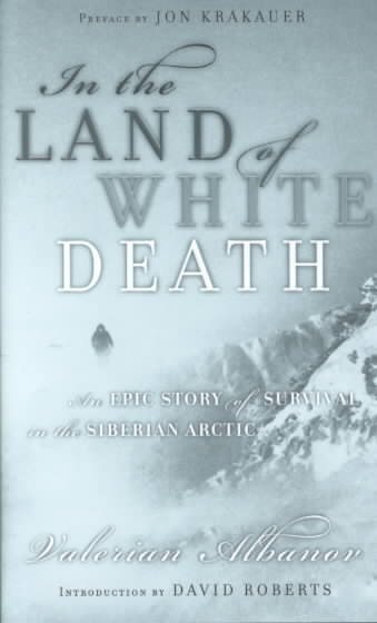 In the Land of White Death : An Epic Story of Survival in the Siberian Arctic cover