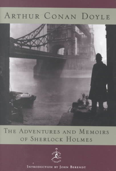 The Adventures and Memoirs of Sherlock Holmes (Modern Library)