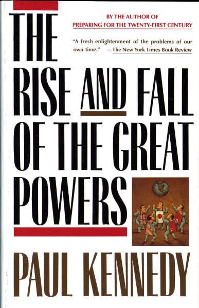 The Rise and Fall of the Great Powers: Economic Change and Military Conflict from 1500 to 2000 cover