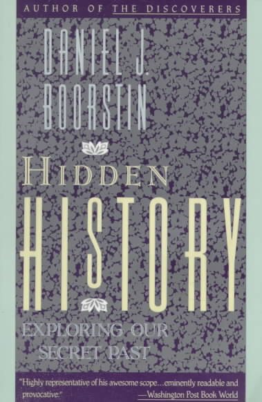 Hidden History: Exploring Our Secret Past cover