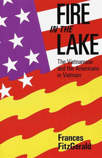 Fire in the Lake: The Vietnamese and the Americans in Vietnam cover