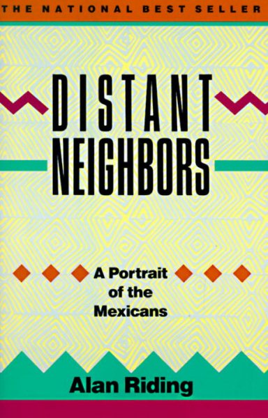 Distant Neighbors: A Portrait of the Mexicans cover