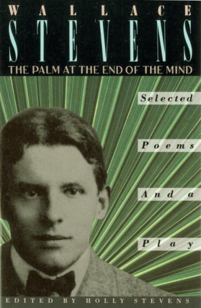The Palm at the End of the Mind: Selected Poems and a Play cover