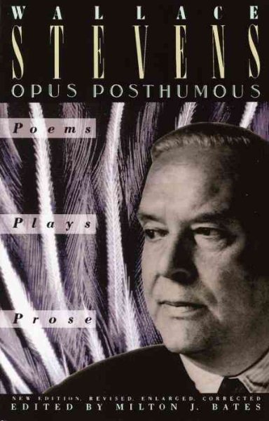 Opus Posthumous: Poems, Plays, Prose cover