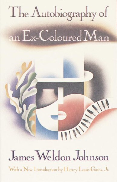 The Autobiography of an Ex-Coloured Man: With an Introduction by Henry Louis Gates, Jr. cover