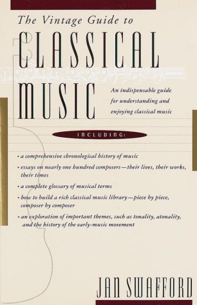 The Vintage Guide to Classical Music: An Indispensable Guide for Understanding and Enjoying Classical Music cover