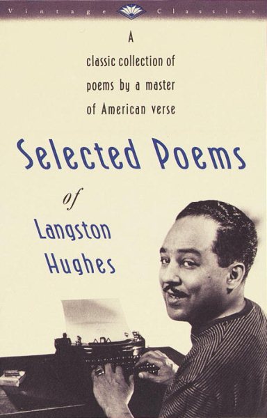 Selected Poems of Langston Hughes: A Classic Collection of Poems by a Master of American Verse (Vintage Classics) cover