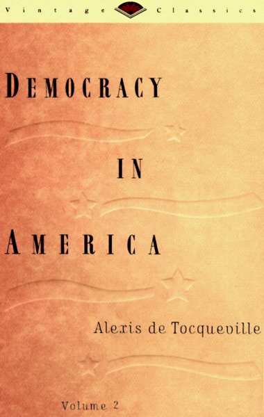 Democracy in America, Volume 2 (Vintage Classics) cover