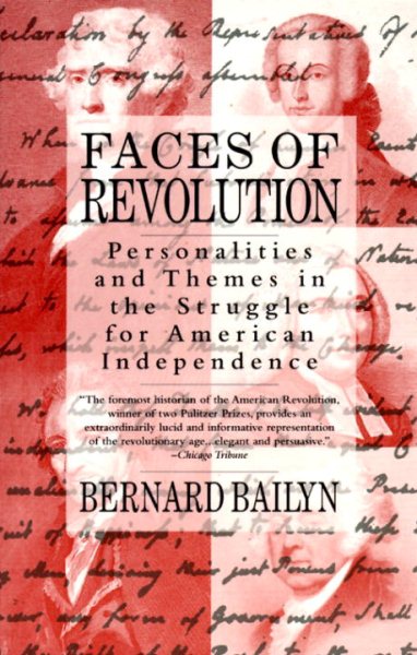 Faces of Revolution: Personalities & Themes in the Struggle for American Independence cover