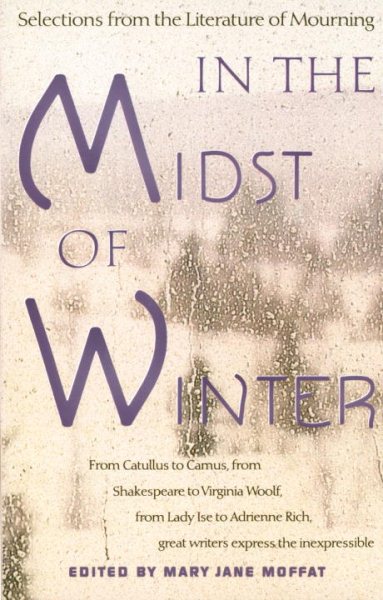 In the Midst of Winter: Selections from the Literature of Mourning cover