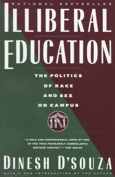 Illiberal Education: The Politics of Race and Sex on Campus cover