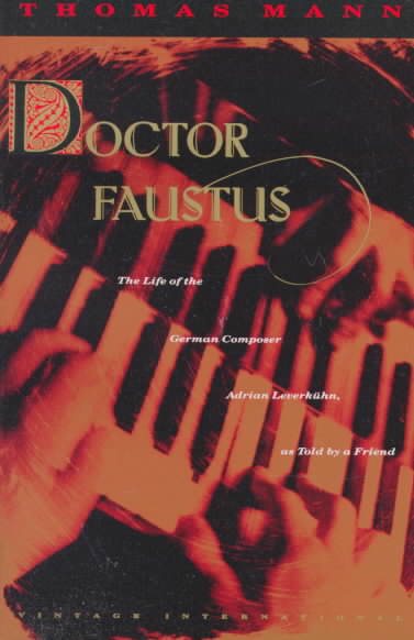 Doctor Faustus: The Life of the German Composer Adrian Leverkuhn, as Told by a Friend cover