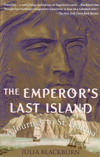 The Emperor's Last Island: A Journey to St. Helena cover