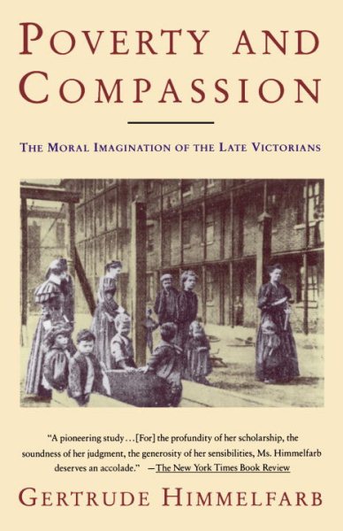 Poverty and Compassion: The Moral Imagination of the Late Victorians cover