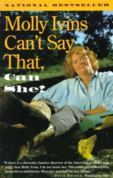 Molly Ivins Can't Say That, Can She? cover