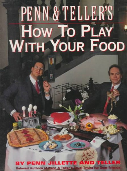 Penn and Teller's How to Play with Your Food cover