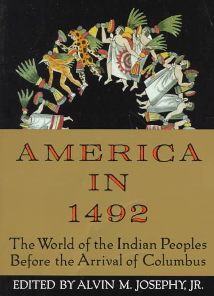 America in 1492: The World of the Indian Peoples Before the Arrival of Columbus cover
