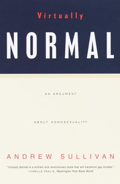 Virtually Normal: An Argument about Homosexuality cover