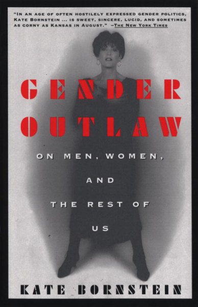 Gender Outlaw: On Men, Women and the Rest of Us cover