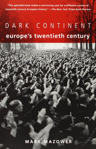 Dark Continent: Europe's Twentieth Century cover