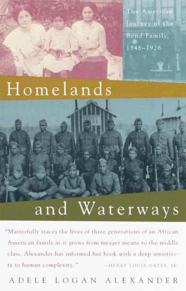 Homelands and Waterways: The American Journey of the Bond Family, 1846-1926 cover