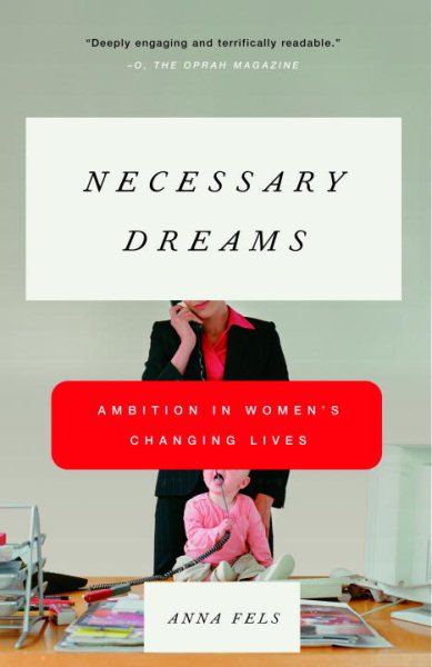 Necessary Dreams: Ambition in Women's Changing Lives cover