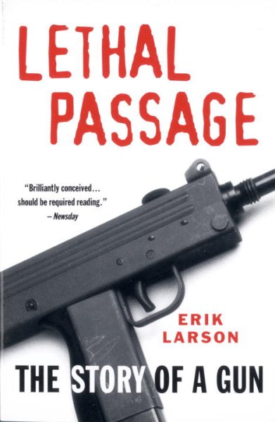 Lethal Passage: The Story of a Gun cover
