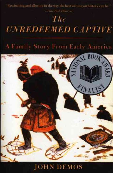 The Unredeemed Captive: A Family Story from Early America cover