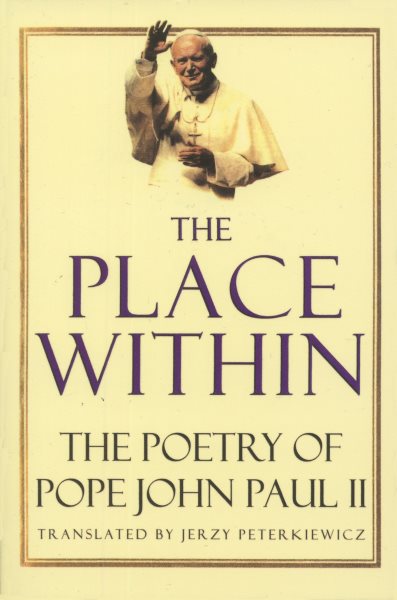 The Place Within: The Poetry of Pope John Paul II cover