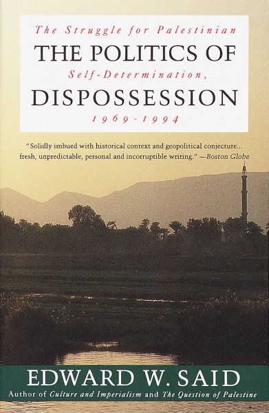 The Politics of Dispossession: The Struggle for Palestinian Self-Determination, 1969-1994 cover