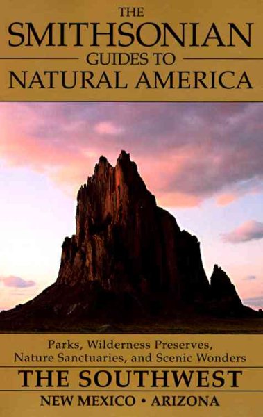 The Southwest: New Mexico and Arizona (The Smithsonian Guides to Natural America) cover