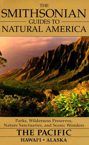 The Pacific: Hawaii & Alaska (Smithsonian Guides to Natural America) cover