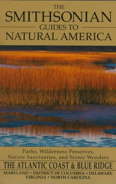 The Smithsonian Guides to Natural America: Atlantic Coast & the Blue Ridge Mountains cover