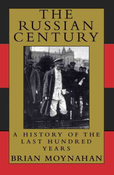 The Russian Century: A History of the Last Hundred Years cover