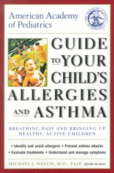 American Academy of Pediatrics Guide to Your Child's Allergies and Asthma: Breathing Easy and Bringing Up Healthy, Active Children cover