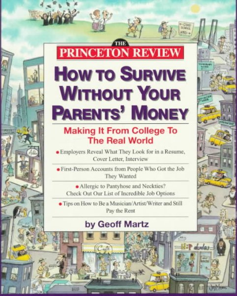 Princeton Review: How to Survive Without Your Parents' Money: Making It from College to the Real World cover
