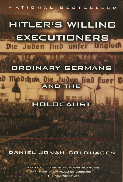 Hitler's Willing Executioners: Ordinary Germans and the Holocaust cover