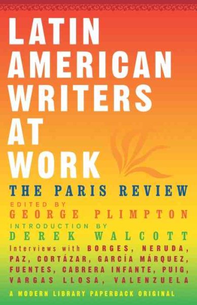 Latin American Writers at Work (Modern Library Paperbacks) cover
