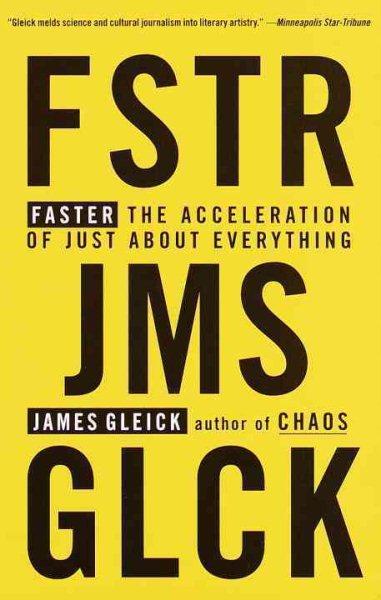 Faster: The Acceleration of Just About Everything cover