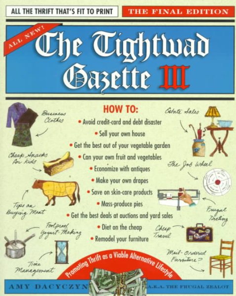 The Tightwad Gazette III: Promoting Thrift as a Viable Alternative Lifestyle cover